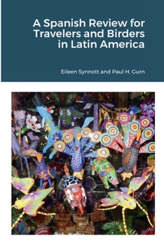 Paperback A Spanish Review for Travelers and Birders in Latin America Book