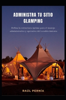 Paperback Administra tu Sitio Glamping [Spanish] Book