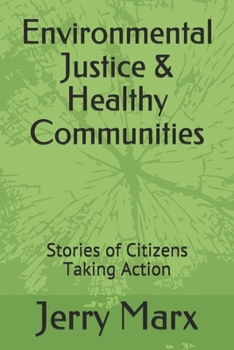 Paperback Environmental Justice & Healthy Communities: Stories of Citizens Taking Action Book