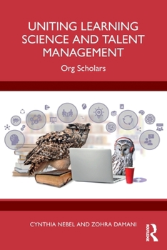 Paperback Uniting Learning Science and Talent Management: Org Scholars Book