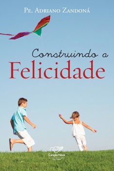 Paperback Construindo a felicidade [Portuguese] Book