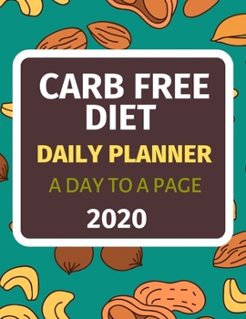 Paperback Carb Free Diet: Daily Planner 2020 Book