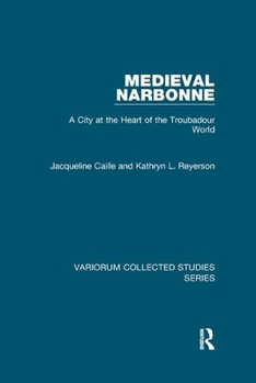 Paperback Medieval Narbonne: A City at the Heart of the Troubadour World Book
