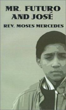 Paperback Sr. Futuro y Jose = Mr. Futuro and Jose [Spanish] Book