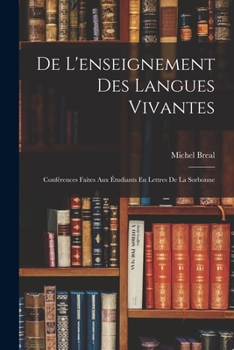 Paperback De L'enseignement Des Langues Vivantes: Conférences Faites Aux Étudiants En Lettres De La Sorbonne [French] Book