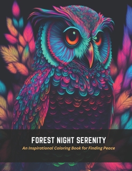 Paperback Forest Night Serenity: An Inspirational Coloring Book for Finding Peace Book