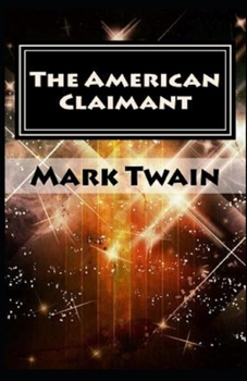 Paperback The American Claimant Annotated(illustrated edition) Book