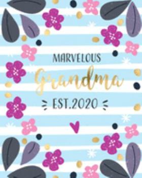 Marvelous Grandma Est. 2020: Weekly Planner. Monthly Calendars, Daily Schedule, Important Dates, Mood Tracker, Goals and Thoughts all in One!