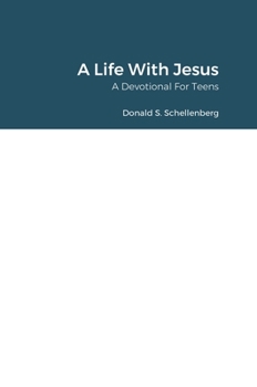 Hardcover A Life With Jesus: A Devotional for Teens Book