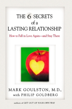 Paperback The 6 Secrets of a Lasting Relationship: How to Fall in Love Again--And Stay There Book