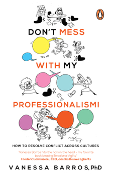 Paperback Don't Mess with My Professionalism: How to Resolve Conflict Across Cultures Book