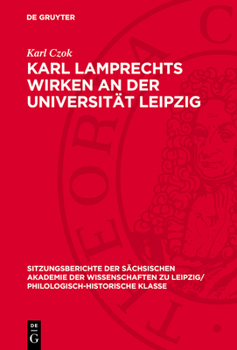 Karl Lamprechts Wirken an Der Universität Leipzig