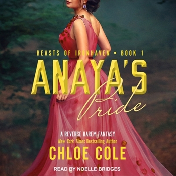 Anaya's Pride: A Reverse Harem Fantasy - Book #1 of the Beasts of Ironhaven