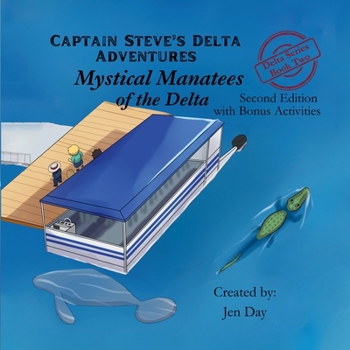 Paperback Captain Steve's Delta Adventures - Mystical Manatees of the Delta Book