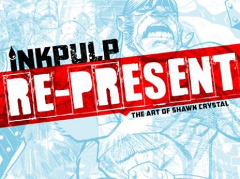 Hardcover Inkpulp Re-Present: The Art of Shawn Crystal Book