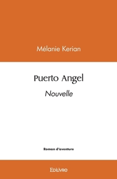 Paperback Puerto Angel: Nouvelle [French] Book
