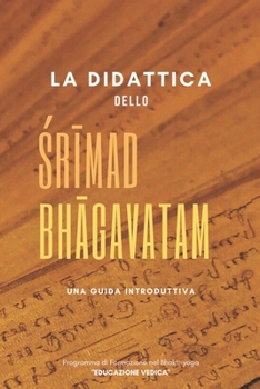 Paperback La Didattica dello &#346;r&#299;mad-Bh&#257;gavatam: Una Guida Introduttiva [Italian] Book