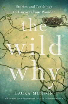 Paperback The Wild Why: Stories and Teachings to Uncover Your Wonder Book