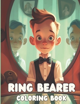 Paperback Ring Bearer Coloring Book: Awesome Wedding Coloring Book for kids Book
