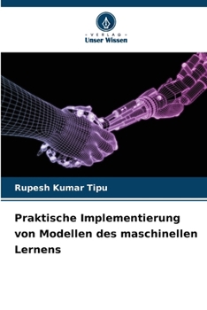Paperback Praktische Implementierung von Modellen des maschinellen Lernens [German] Book