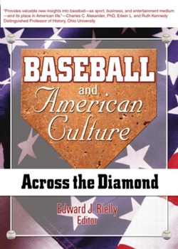Baseball and American Culture: Across the Diamond (Contemporary Sports Issues) (Contemporary Sports Issues)