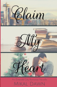 Paperback Claim My Heart: An Emerald City Romance Novella Book