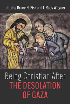 Paperback Being Christian After the Desolation of Gaza Book