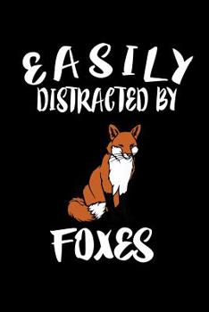 Paperback Easily Distracted By Foxes: Animal Nature Collection Book