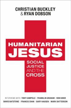 Paperback Humanitarian Jesus: Social Justice and the Cross Book