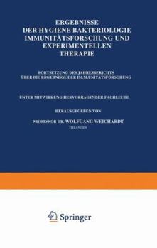 Paperback Ergebnisse Der Hygiene Bakteriologie Immunitätsforschung Und Experimentellen Therapie: Fortsetzung Des Jahresberichts Über Die Ergebnisse Der Immunitä [German] Book