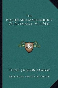 Paperback The Psalter And Martyrology Of Ricemarch V1 (1914) Book