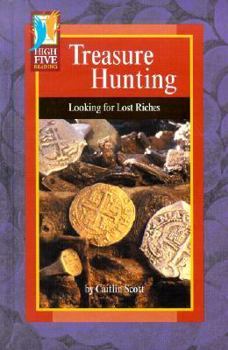 Treasure Hunting: Looking for Lost Riches (High Five Reading)