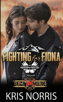 Paperback Fighting for Fiona: Brotherhood Protectors World Book