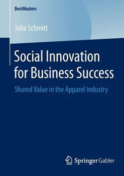 Paperback Social Innovation for Business Success: Shared Value in the Apparel Industry Book