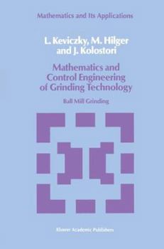 Hardcover Mathematics and Control Engineering of Grinding Technology: Ball Mill Grinding Book