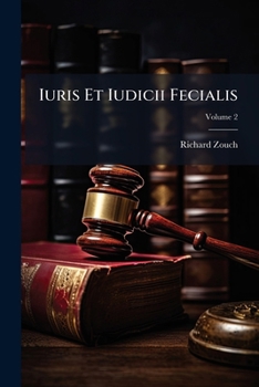 Paperback Iuris Et Iudicii Fecialis: Sive; Volume 2 [Afrikaans] Book