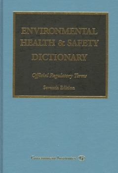 Hardcover Environmental Health & Safety Dictionary: Official Regulatory Terms Book