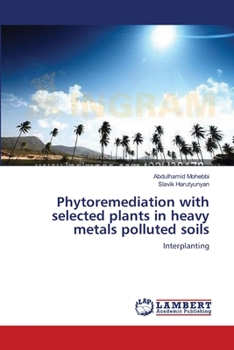 Paperback Phytoremediation with selected plants in heavy metals polluted soils Book