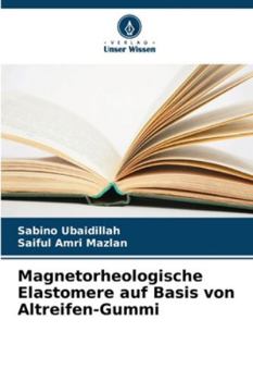Paperback Magnetorheologische Elastomere auf Basis von Altreifen-Gummi [German] Book