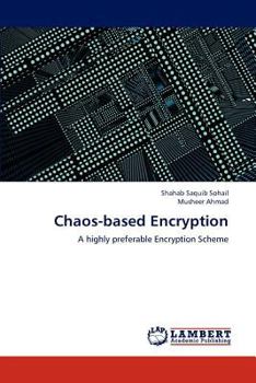 Chaos-based Encryption: A highly preferable Encryption Scheme