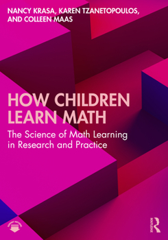 Paperback How Children Learn Math: The Science of Math Learning in Research and Practice Book