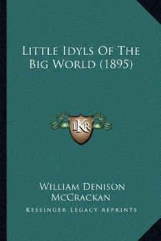 Paperback Little Idyls Of The Big World (1895) Book