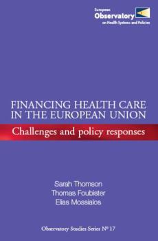 Paperback Financing Health Care in the European Union: Challenges and Policy Response Book