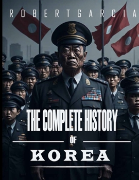 Paperback The Complete History of Korea Book