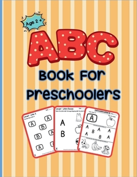 Paperback ABC Book For Preschoolers: For Age 2 + Learning ABC Book