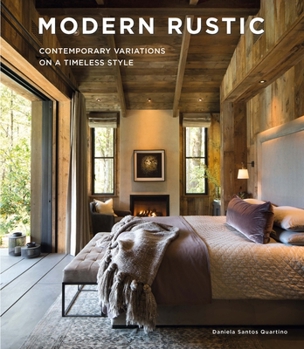 Hardcover Modern Rustic: Contemporary Variations on a Timeless Style Book