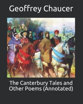 Paperback The Canterbury Tales and Other Poems (Annotated) Book