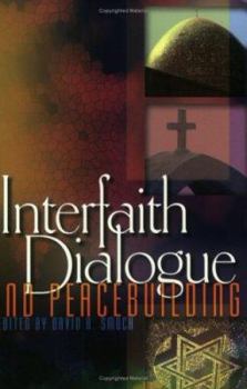 Paperback Interfaith Dialogue and Peacebuilding Book