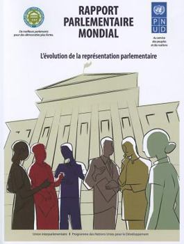 Paperback Rapport Parlementaire Mondial: L'Evolution de la Representation Parlementaire [French] Book