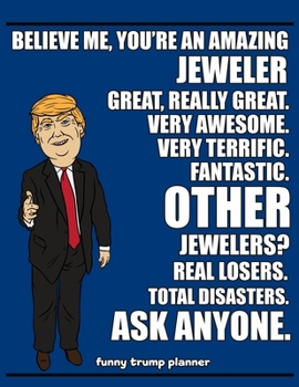 Paperback Funny Trump Planner: 2020 Planner for Jewelers (Gifts for Jeweler) Book